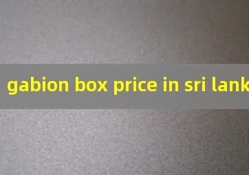 gabion box price in sri lanka